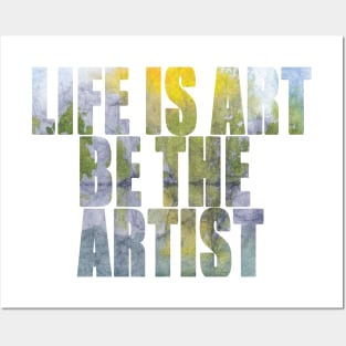 Word Art Life Is Art Be The Artist Posters and Art